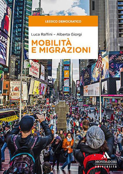 Mobilità e migrazioni - Luca Raffini,Alberta Giorgi - copertina