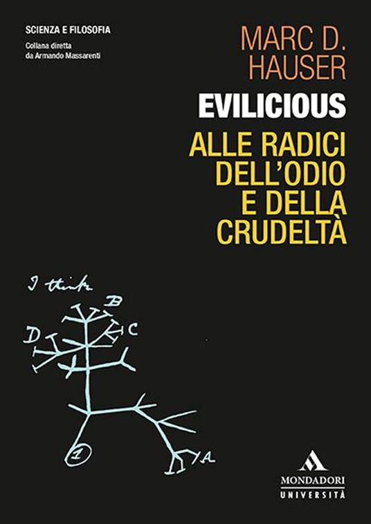 Evilicious. Alle radici dell'odio e della crudeltà - Marc D. Hauser - copertina