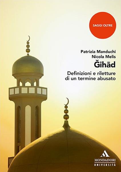 Jihad. Definizioni e riletture di un termine abusato - Patrizia Manduchi,Nicola Melis - copertina