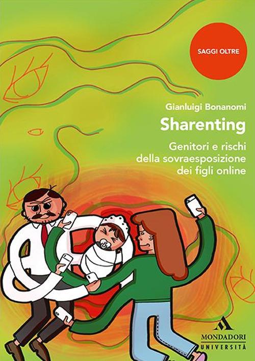 Sharenting. Genitori e rischi della sovraesposizione dei figli online - Gianluigi Bonanomi - copertina