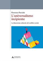 L'universalismo incipiente. La dimensione culturale del conflitto sociale