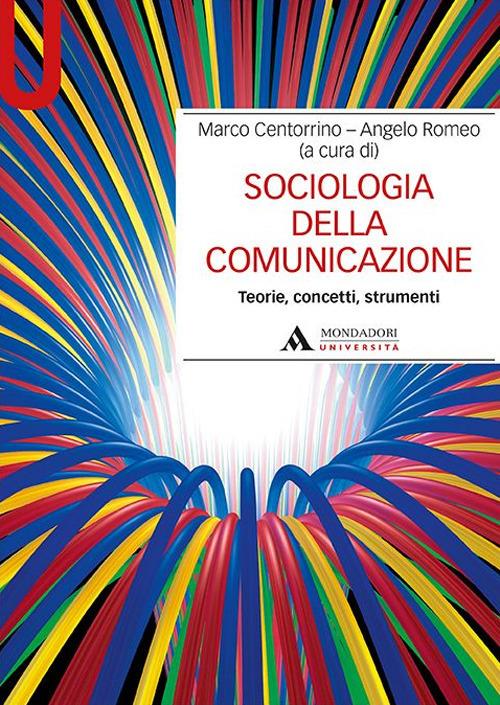 Sociologia della comunicazione. Teorie, concetti, strumenti - copertina