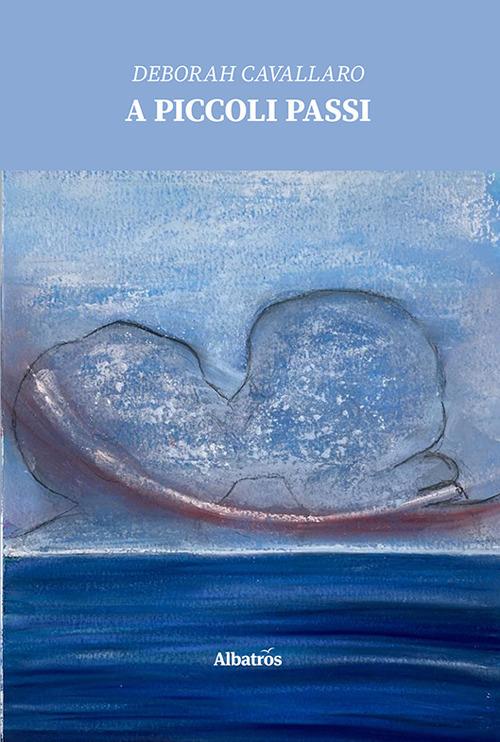 A piccoli passi - Deborah Cavallaro - copertina