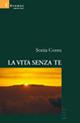 La vita senza te - Sonia Cossu - copertina