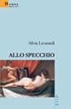 Allo specchio - Silvia Leonardi - copertina