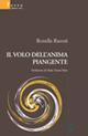 Il volo dell'anima piangente - Rosella Rasori - copertina