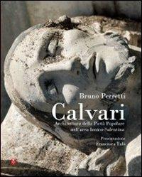 Calvari. Architettura della pietà popolare nell'area ionica salentina - Bruno Perretti - copertina