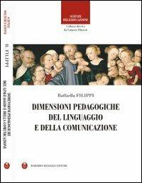 Dimensioni pedagogiche del linguaggio e della comunicazione - Raffaella Filippi - copertina