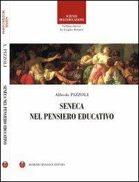 Seneca nel pensiero educativo - Alfredo Pizzoli - copertina