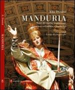 Manduria. Note di storia, tradizioni, cronaca cittadina e curiosità