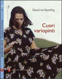 Cuori variopinti - Eduard von Keyserling - copertina