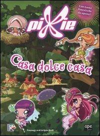 Casa dolce casa. Pixie - copertina