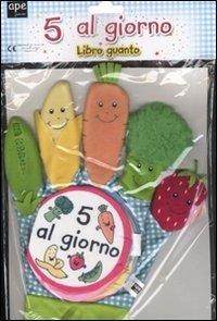 5 al giorno. Libro guanto - copertina
