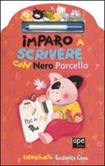 Imparo a scrivere con Nero Porcello. Con gadget