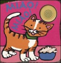 Miao! Miao! Libro sonoro. Ediz. illustrata - Lodovica Cima,Elena Giorgio - copertina
