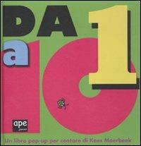 Da 1 a 10. Libro pop-up - Kees Moerbeek - copertina