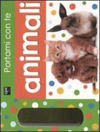 Portami con te. Animali. Ediz. illustrata - copertina