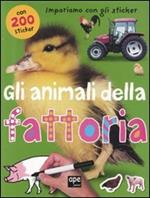 Gli animali della fattoria. Impariamo con gli sticker. Ediz. illustrata