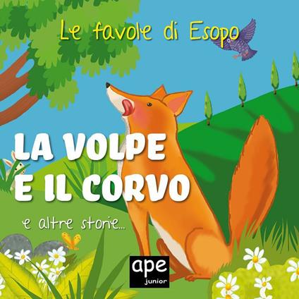 La volpe e il corvo... e altre storie. Le favole di Esopo - Elena Giorgio - ebook
