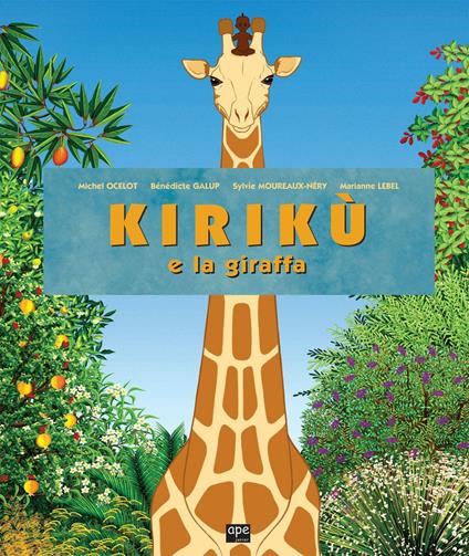 Kirikù e la giraffa - Marianne Lebel,Sylvie Moureaux-Néry,Michel Ocelot,Luigina Battistutta - ebook