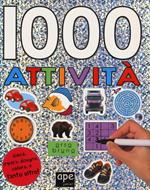 1000 attività. Con adesivi. Ediz. illustrata