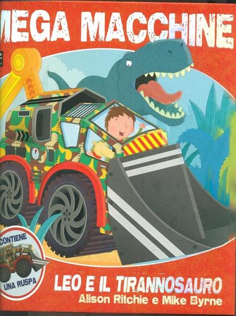 Mega macchine. La super ruspa. Con gadget - Allison Ritchie,Mike Byrne - copertina