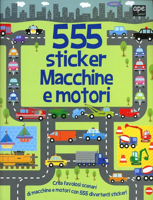 Macchine e motori. 555 sticker. Con adesivi - Susan Mayes - copertina