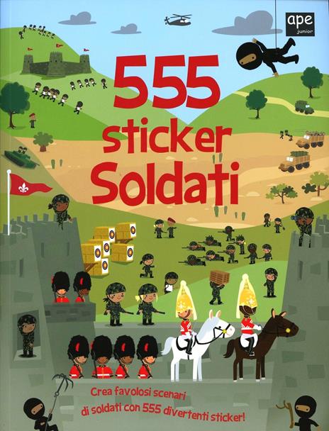 Soldati. 555 sticker. Con adesivi. Ediz. illustrata - Susan Mayes - copertina