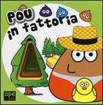 Pou in fattoria. Ediz. illustrata