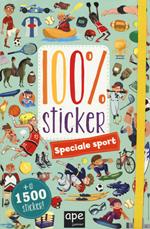 Speciale sport. 100% sticker. Con adesivi. Ediz. illustrata