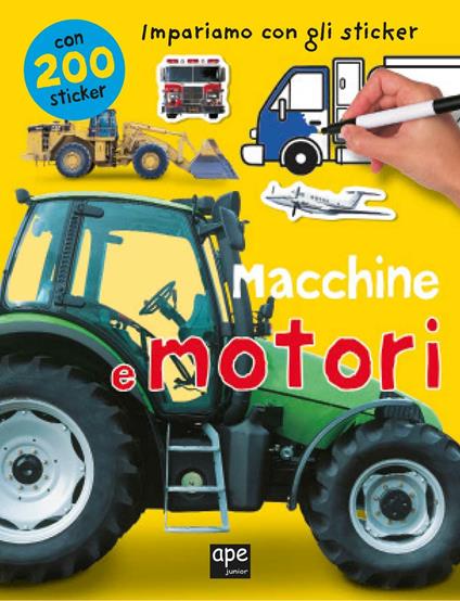 Macchine e motori. Impariamo con gli sticker. Ediz. illustrata - copertina