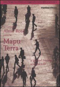 Mapu Terra. Dalla Patagonia a Milano un viaggio alla ricerca della propria terra - copertina