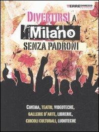 Divertirsi a Milano senza padroni - copertina