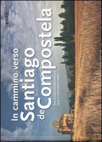 In cammino verso Santiago de Compostela - Léonnard Leroux,Anthony Serex - copertina