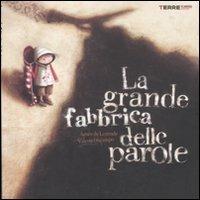 La grande fabbrica delle parole. Ediz. illustrata - Agnès de Lestrade,Valeria Docampo - copertina