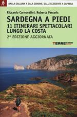 Sardegna a piedi. 11 itinerari spettacolari lungo la costa