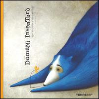 Domani inventerò. Ediz. illustrata - Agnès de Lestrade,Valeria Docampo - copertina