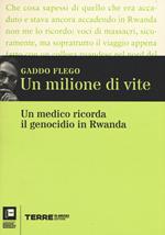 Un milione di vite. Un medico ricorda il genocidio in Rwanda