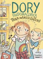 Dory fantasmagorica trova un'amica (per davvero). Ediz. illustrata