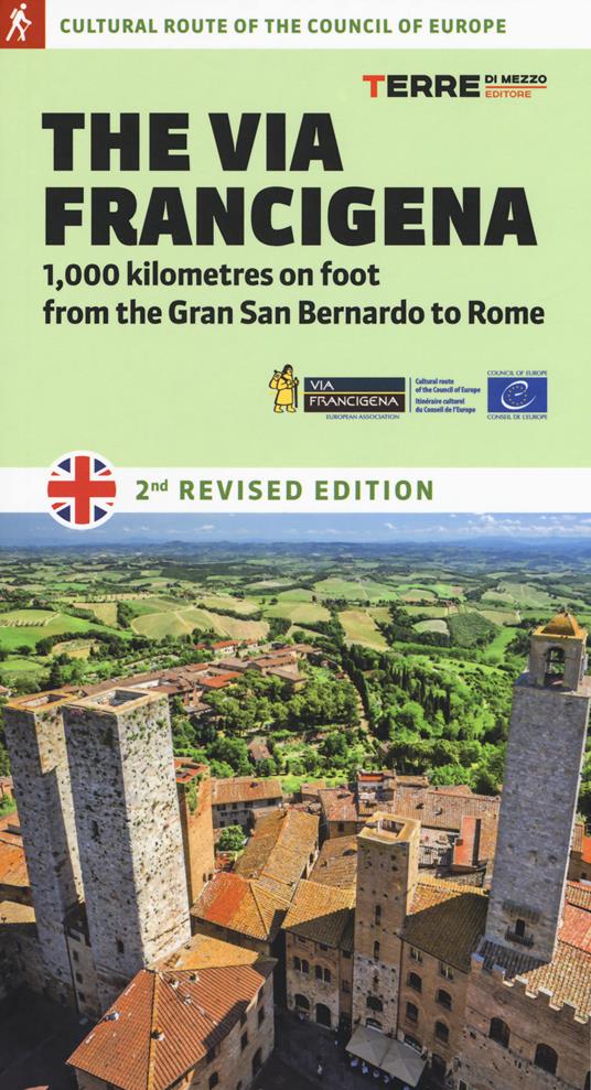 The via Francigena. 1.000 kilometres on foot from the Gran San Bernardo to Rome - Roberta Ferraris - copertina