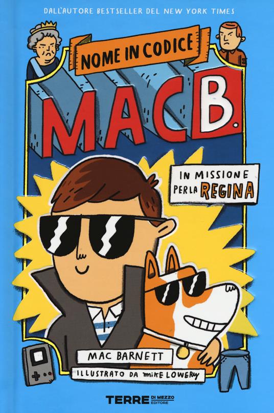 In missione per la regina. Nome in codice Mac B. - Mac Barnett - copertina