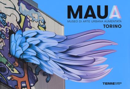 MAUA. Museo di arte urbana aumentata. Torino. Ediz. a colori - copertina