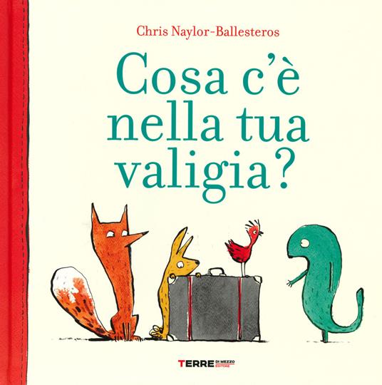 Cosa c'è nella tua valigia? - Chris Naylor-Ballesteros - copertina