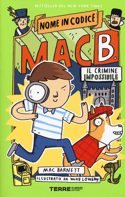 Il crimine impossibile. Nome in codice Mac B.. Ediz. a colori - Mac Barnett - copertina
