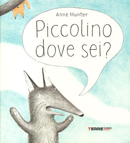 Piccolino dove sei? Ediz. a colori - Anne Hunter - copertina