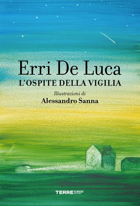 L' ospite della vigilia. Ediz. a colori - Erri De Luca - copertina