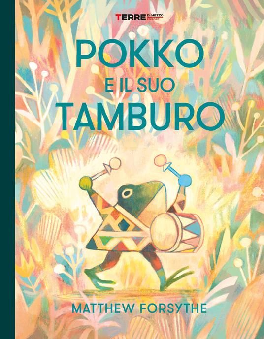 Pokko e il suo tamburo. Ediz. a colori - Matthew Forsythe - copertina