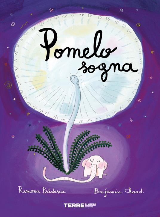 Pomelo sogna. Ediz. a colori - Ramona Badescu,Benjamin Chaud - copertina