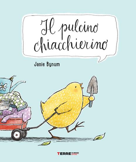 Il pulcino chiacchierino. Ediz. a colori - Janie Bynum - copertina