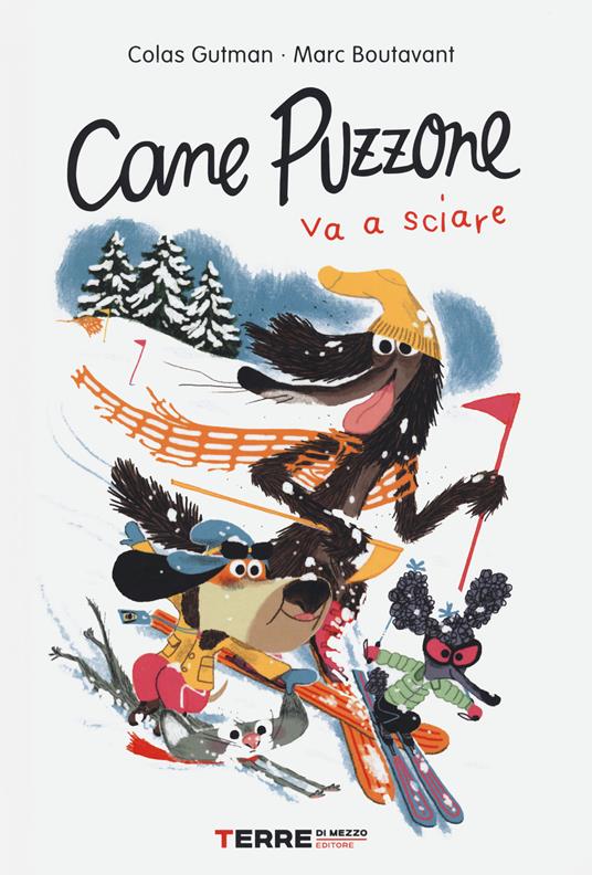Cane puzzone va a sciare. Ediz. a colori - Colas Gutman - Libro - Terre di  Mezzo - Acchiappastorie